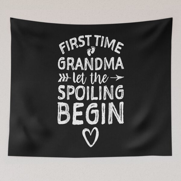 Item preview, First Time Grandma, Let The Spoiling Begin  | Gift Idea | Gift For Grandma designed and sold by LanPhan.