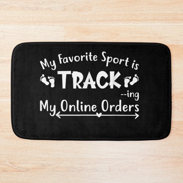Item preview, My favorite Sport Is Tracking My Online Orders designed and sold by markknotts.