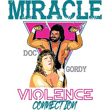 Artwork thumbnail, Miracle Violence Connection - Dr. Death Steve Williams and Terry "Bam Bam" Gordy T-Shirt by gluco2811