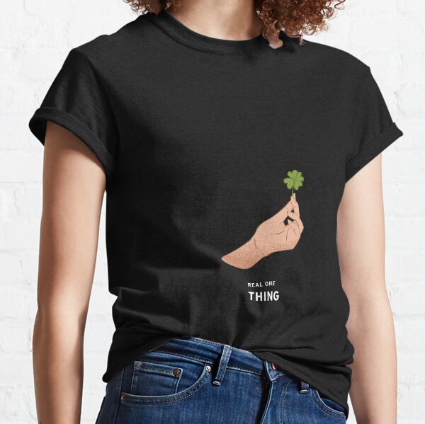 Vraie chemise une chose T-shirt classique