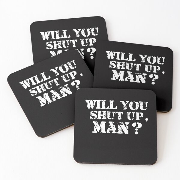 Item preview, Will You Shut Up Man? designed and sold by BlueBerry-P.
