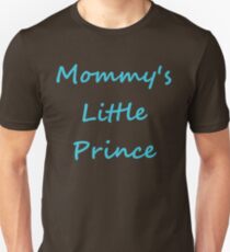 Mommy's Little Prince Unisex T-Shirt