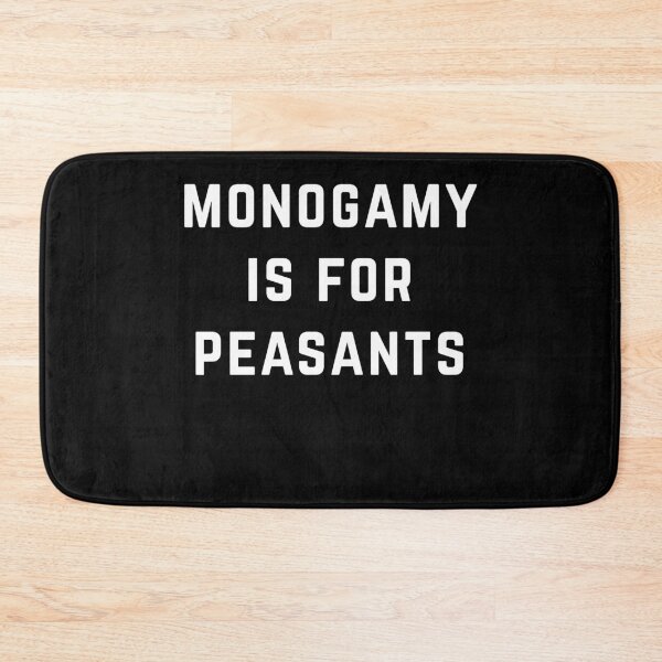 Item preview, Monogamy Is For Peasants designed and sold by directgifts.