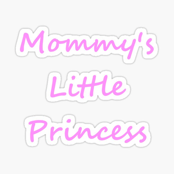 Item preview, Mommy's Little Princess designed and sold by lilgalaxyprince.