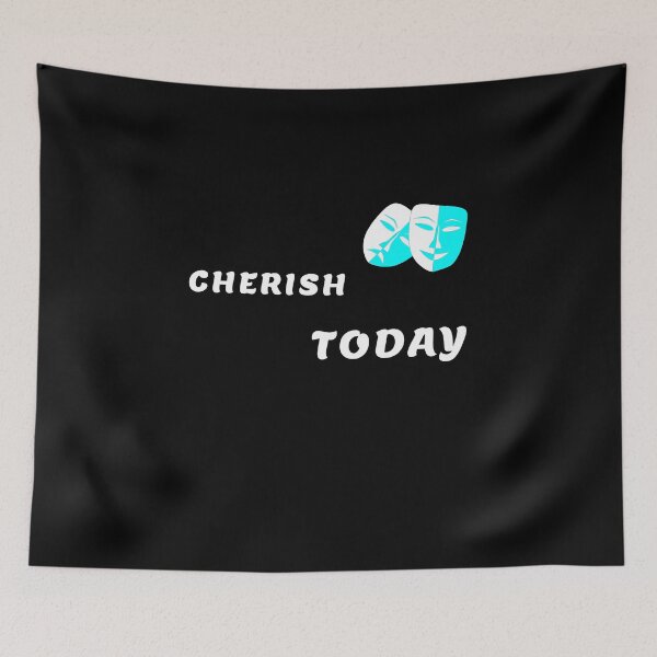 Item preview, Cherish Today designed and sold by DOKU_TEAM SHIRT.