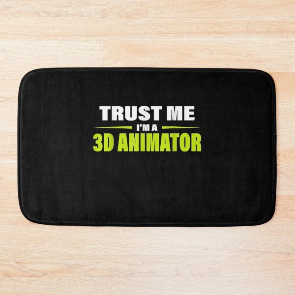 Item preview, Trust Me I'm A 3d Animator Design For 3d Animation  designed and sold by christinero2.