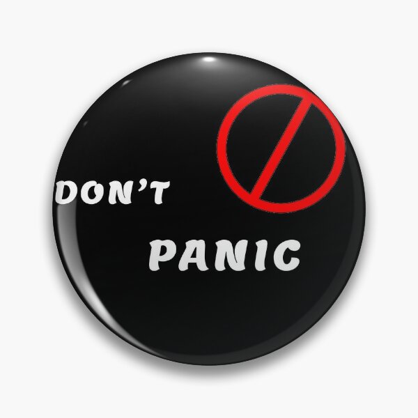 Dont Panic Pins and Buttons for Sale