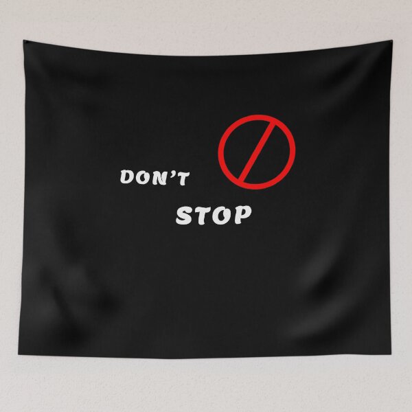 Item preview, Dont Stop designed and sold by DOKU_TEAM SHIRT.