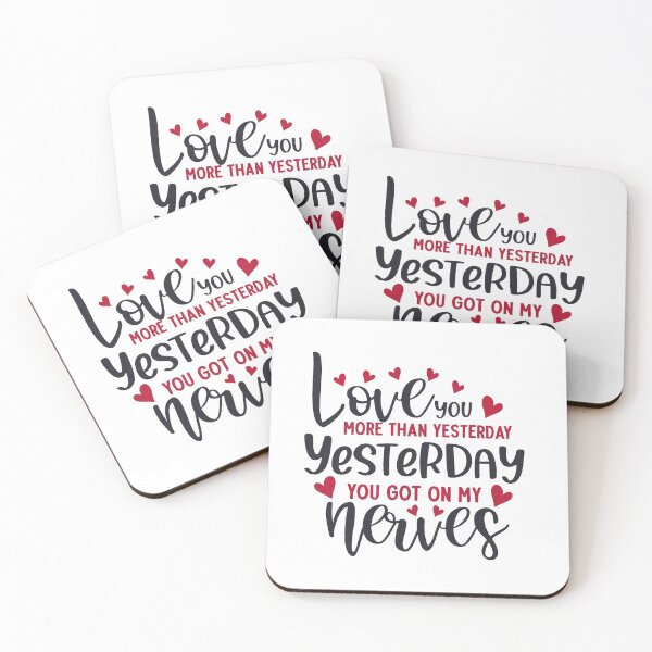 Item preview, Love You More Than Yesterday - Yesterday You Got on My Nerves Black and Red designed and sold by AlteredAtelier.