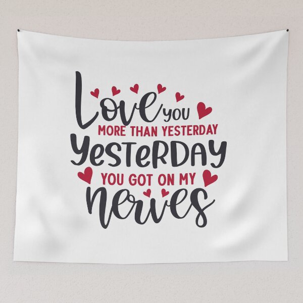 Item preview, Love You More Than Yesterday - Yesterday You Got on My Nerves Black and Red designed and sold by AlteredAtelier.