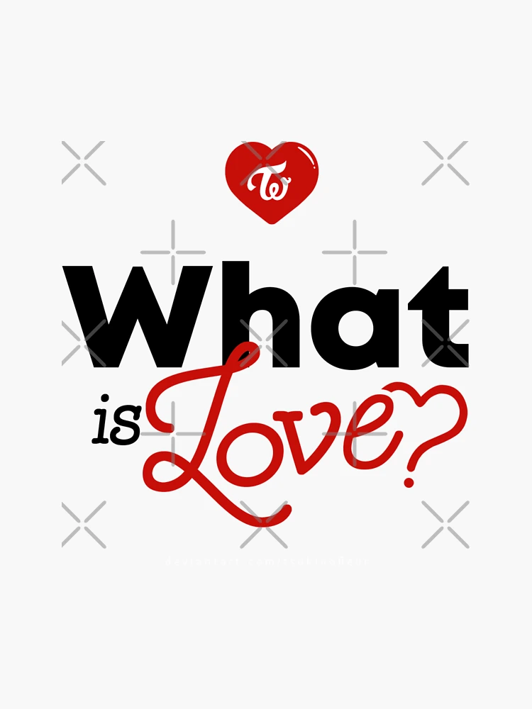what is love? twice