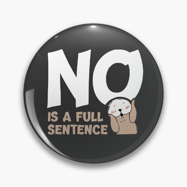 Item preview, No Is A Full Sentence designed and sold by sunnyhou.