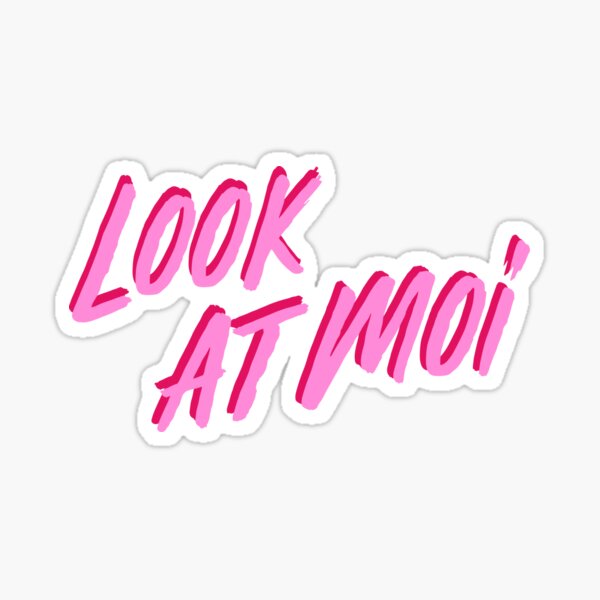 Look At Moi Sticker