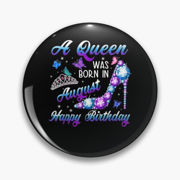 Item preview, Birthday A Queen Was Born In August Happy Birthday  designed and sold by christinero2.