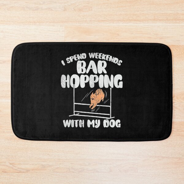 Item preview, I Spend Weekends Bar Hopping With My Dog  designed and sold by christinero2.
