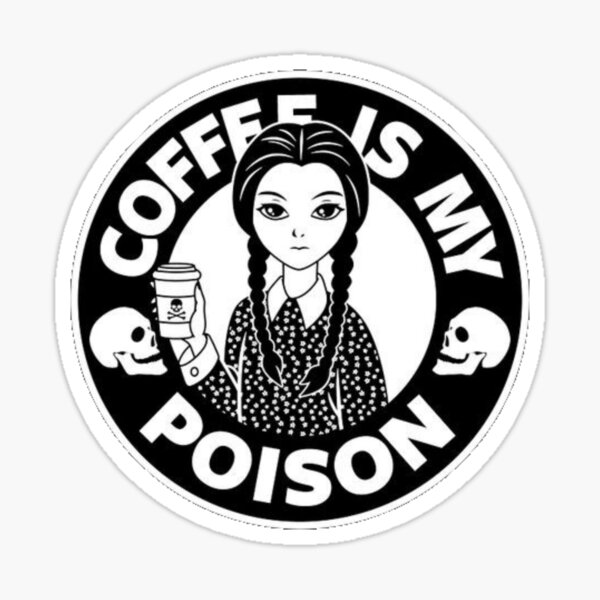 "Coffee is my poison " Sticker for Sale by ZigtoZag Redbubble