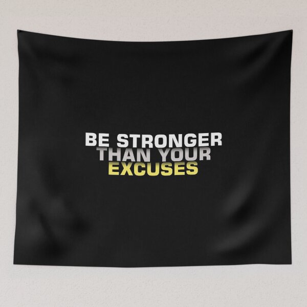 Item preview, Be Stronger Than Your Excuses designed and sold by VikiQuick.