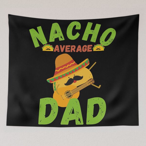 Item preview, Nacho average dad designed and sold by AllPrintsAndArt.