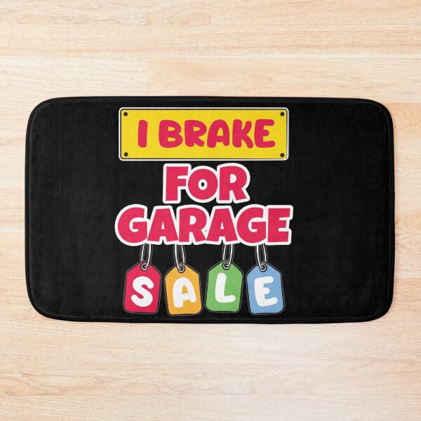 Item preview, I Brake For Garage Sale designed and sold by Moonpie90.