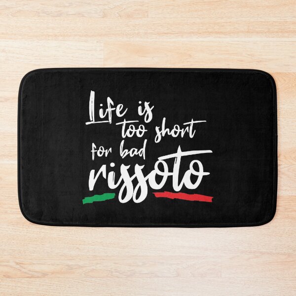 Item preview, Life is too short for bad rissoto. designed and sold by angelisart.