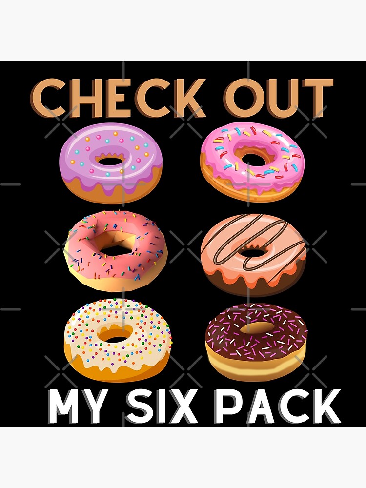 Get Now Working Off This Six Packs Donut Gifts - Funny Gym TShirts 