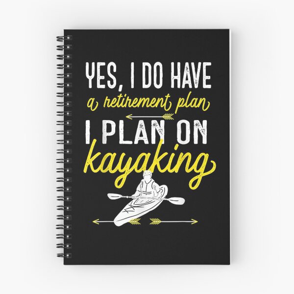 Item preview, Yes I Do Have A Retirement Plan I Plan On Kayaking Graphic  designed and sold by christinero2.