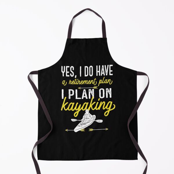 Item preview, Yes I Do Have A Retirement Plan I Plan On Kayaking Graphic  designed and sold by christinero2.