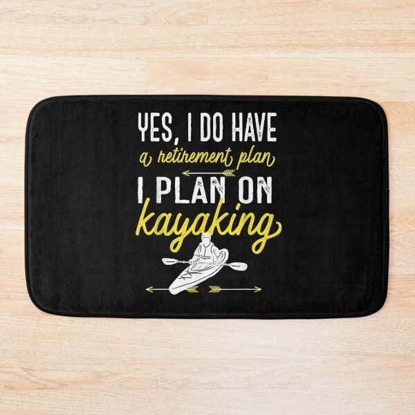 Item preview, Yes I Do Have A Retirement Plan I Plan On Kayaking Graphic  designed and sold by christinero2.