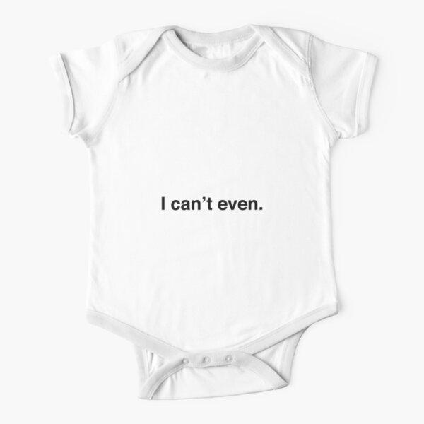 I can't even. Short Sleeve Baby One-Piece