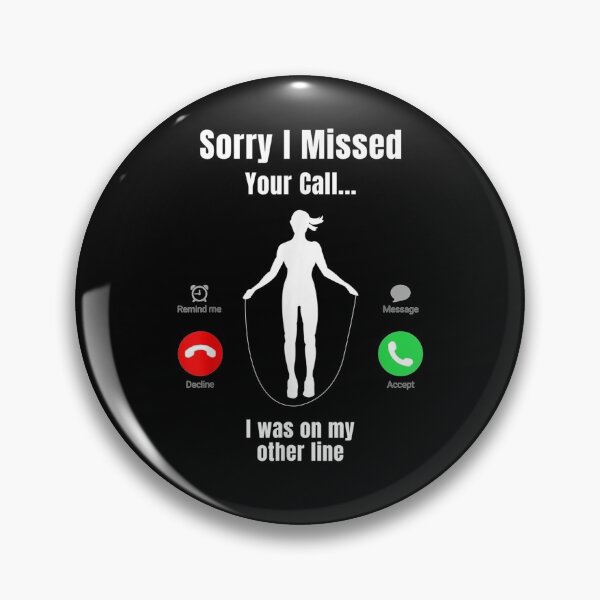 Item preview, Sorry I Missed Your Call Was On Other Line Girl Jump Rope  designed and sold by christinero2.