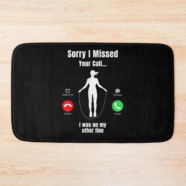 Item preview, Sorry I Missed Your Call Was On Other Line Girl Jump Rope  designed and sold by christinero2.