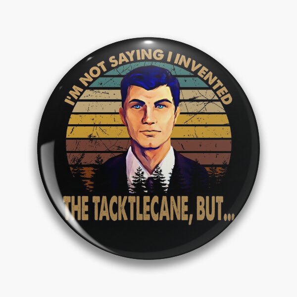 Item preview, I'm Not Saying I Invented - Archer Sitcom - The Tacktlecane But designed and sold by JohnJudith3.