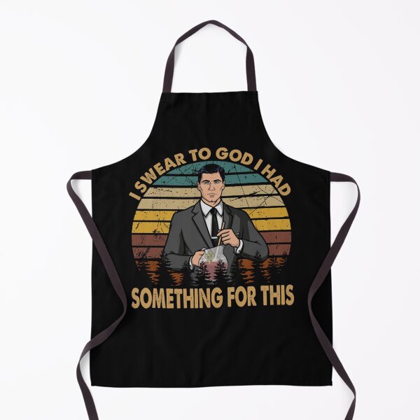 Item preview, I Swear To God I Had Something For This - Funny Sitcom Archer designed and sold by JohnJudith3.