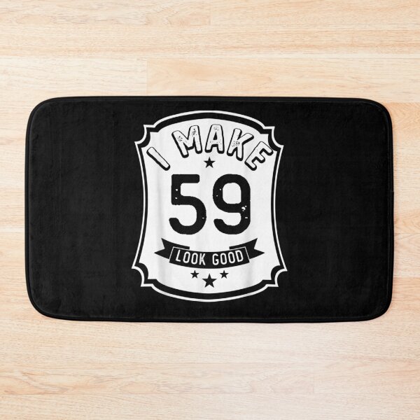 Item preview, I Make 59th Years Old Look Good 59 Birthday Gift  designed and sold by dannareyansh.