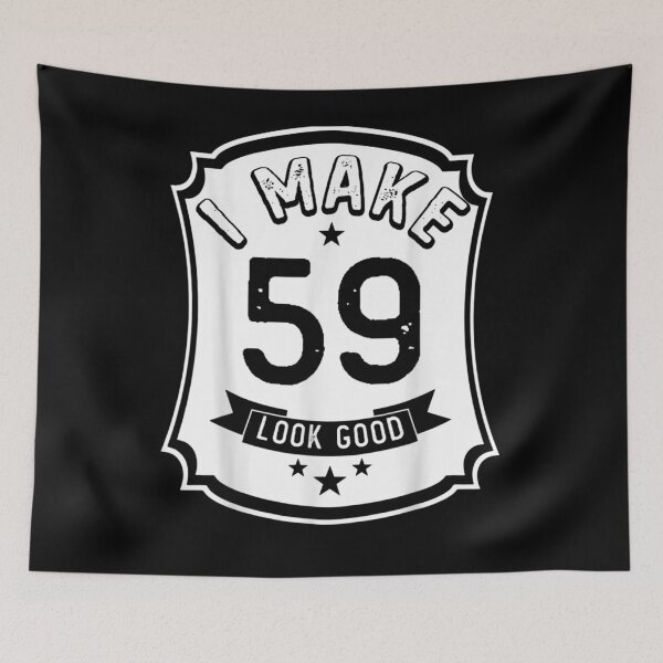 Item preview, I Make 59th Years Old Look Good 59 Birthday Gift  designed and sold by dannareyansh.