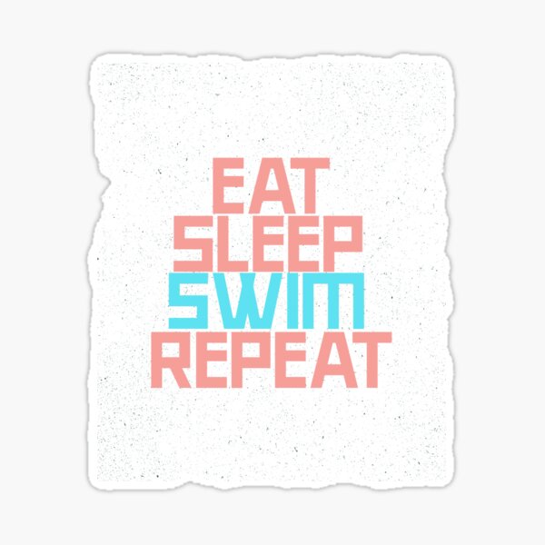 Eat Sleep Swim Repeat, swimming, zwemmen, zwemles Sticker
