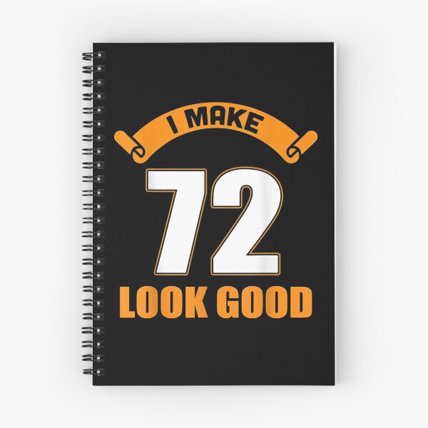 Item preview, I Make 72nd Years Old Look Good 72 Birthday Gifts  designed and sold by dannareyansh.