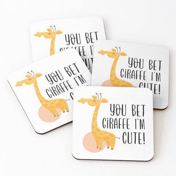 Item preview, You Bet Giraffe I'm Cute designed and sold by FuntasticDez.