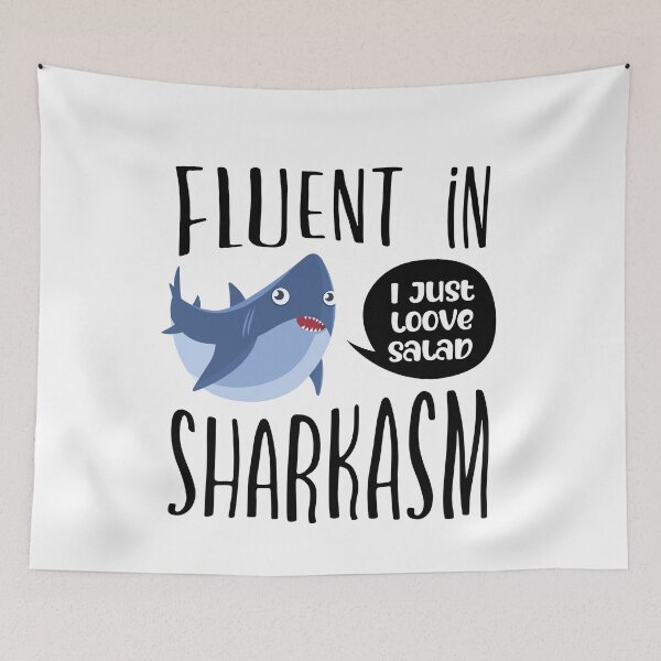 Item preview, Fluent In Sharkasm designed and sold by FuntasticDez.