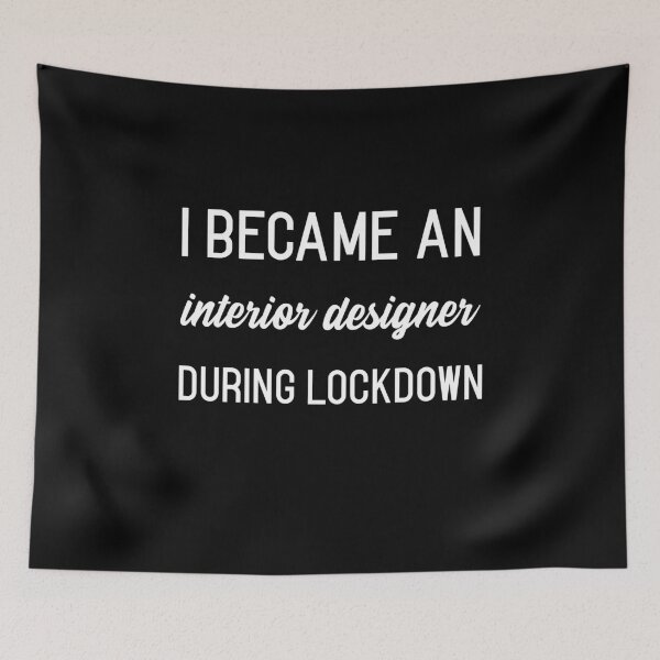 Item preview, I Became an Interior Designer During Lockdown Funny designed and sold by kindtoearth.