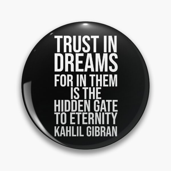 Item preview, Trust in dreams- Gibran quote designed and sold by Philippe Derungs.