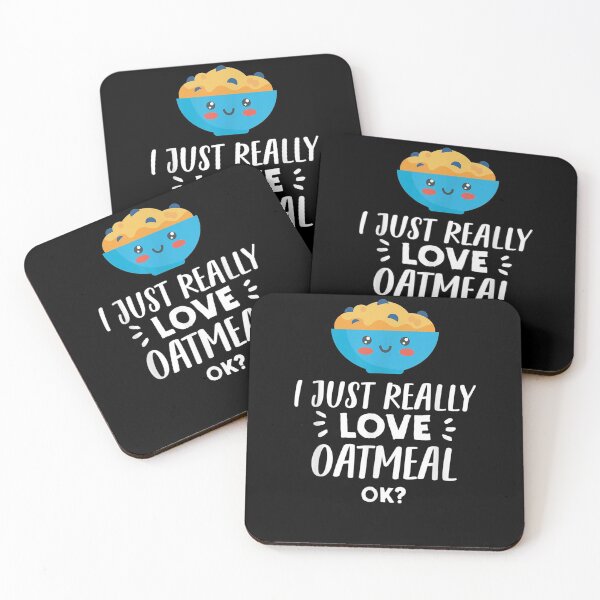 Item preview, Funny Oatmeal Lover Gift I Just Really Love Oatmeal  designed and sold by dannareyansh.