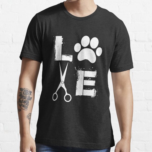 "Dog Grooming Love " Tshirt for Sale by AlwaysAwesome Redbubble