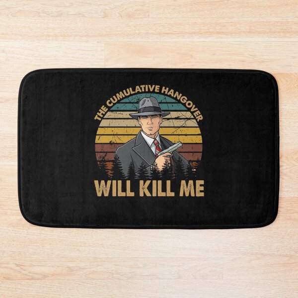 Item preview, The Cumulative Hangover Will Kill Me Archer Sitcom designed and sold by JohnJudith3.