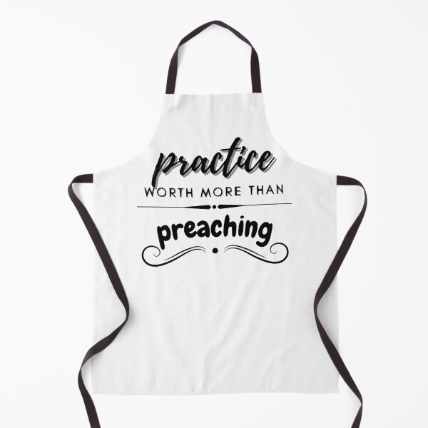 Item preview, Practice worth more than preaching! designed and sold by OrloHuels.