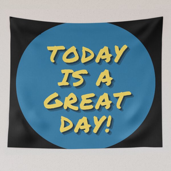Item preview, Today is a Great Day designed and sold by MereFaith.
