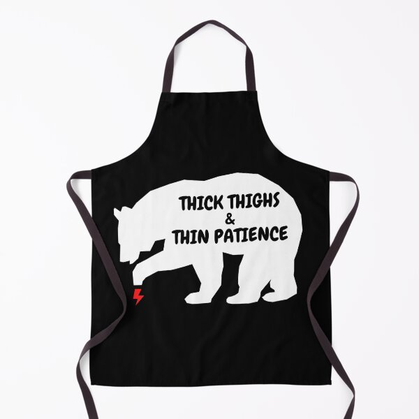 Item preview, Thick Thighs Thin Patience Bear designed and sold by LeonardoBotha.