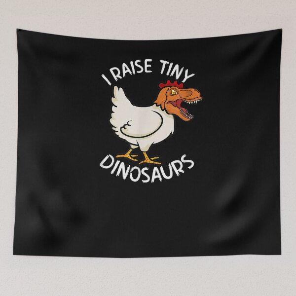 Item preview, I Raise Tiny Dinosaurs Chicken Funny  designed and sold by dannareyansh.