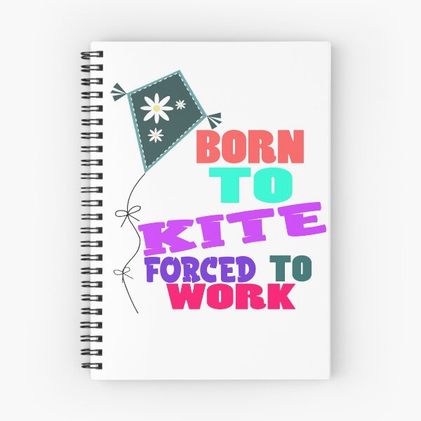 Item preview, Born to kite forced to work designed and sold by Hammy97.