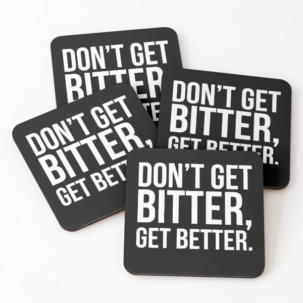 Item preview, Don’t get bitter, get better. designed and sold by PGPshop.